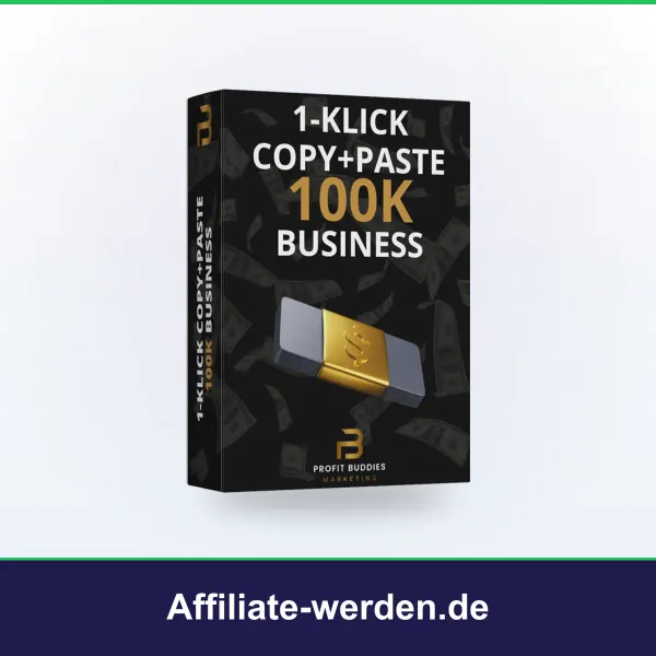 1-Klick Copy+Paste 100K Business: Die Copy-Paste-Affiliate-Lösung (Ratgeber)