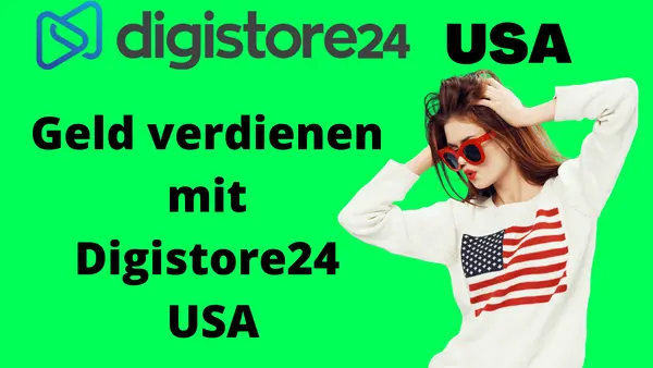 Geld verdienen mit Digistore24 USA