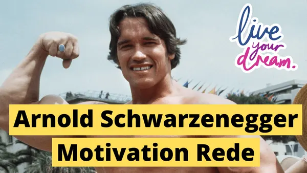 Arnold Schwarzenegger – Motivation Rede in Deutsch