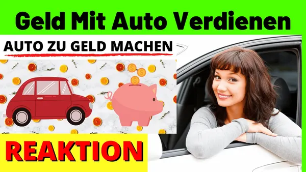 6 Wege um NEBENBEI Geld mit dem Auto zu verdienen z.b. Autowerbung