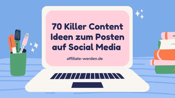 70 Killer Content Ideen zum Posten auf Social Media