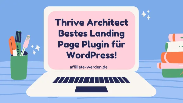 Thrive Architect Review 2021 – Bestes Landing Page Plugin für WordPress!