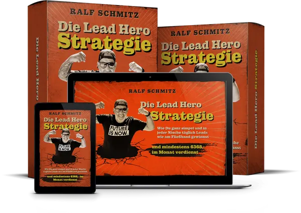 Die Lead Hero Strategie von Ralf Schmitz: Eine Revolution im Online-Marketing?